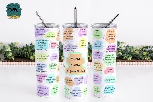 Horse Show Affirmation Tumbler with lid & straw