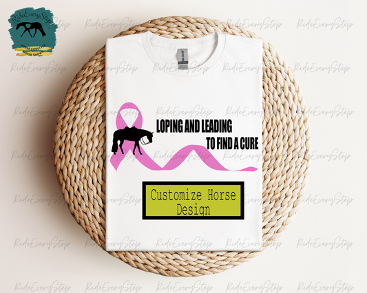 Loping and Leading To Find A Cure T-Shirt