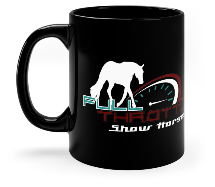 Full Throttle Show Horses Mug
