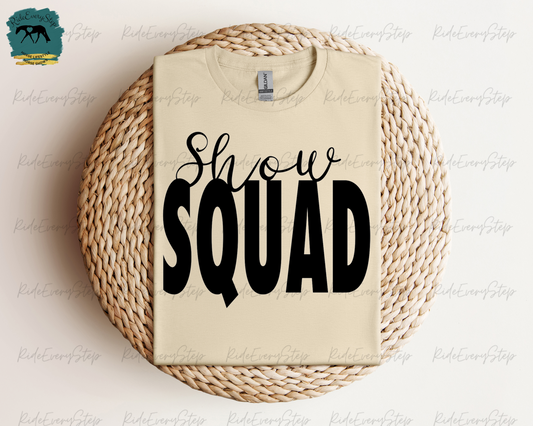 "Show Squad" T-Shirt