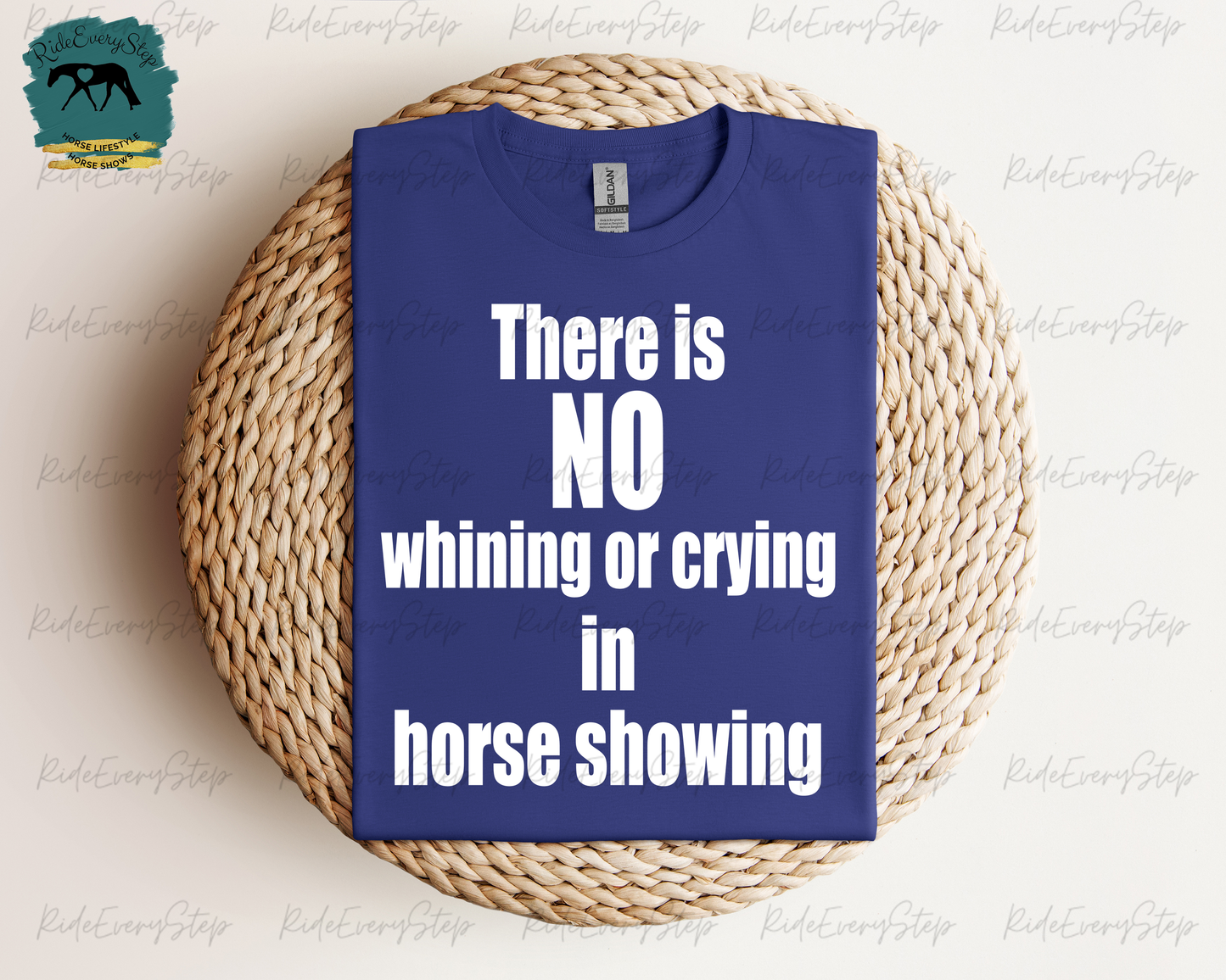 "There is NO whining or crying in horse showing!" T-Shirt