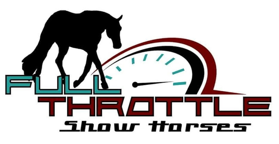 Full Throttle Show Horses