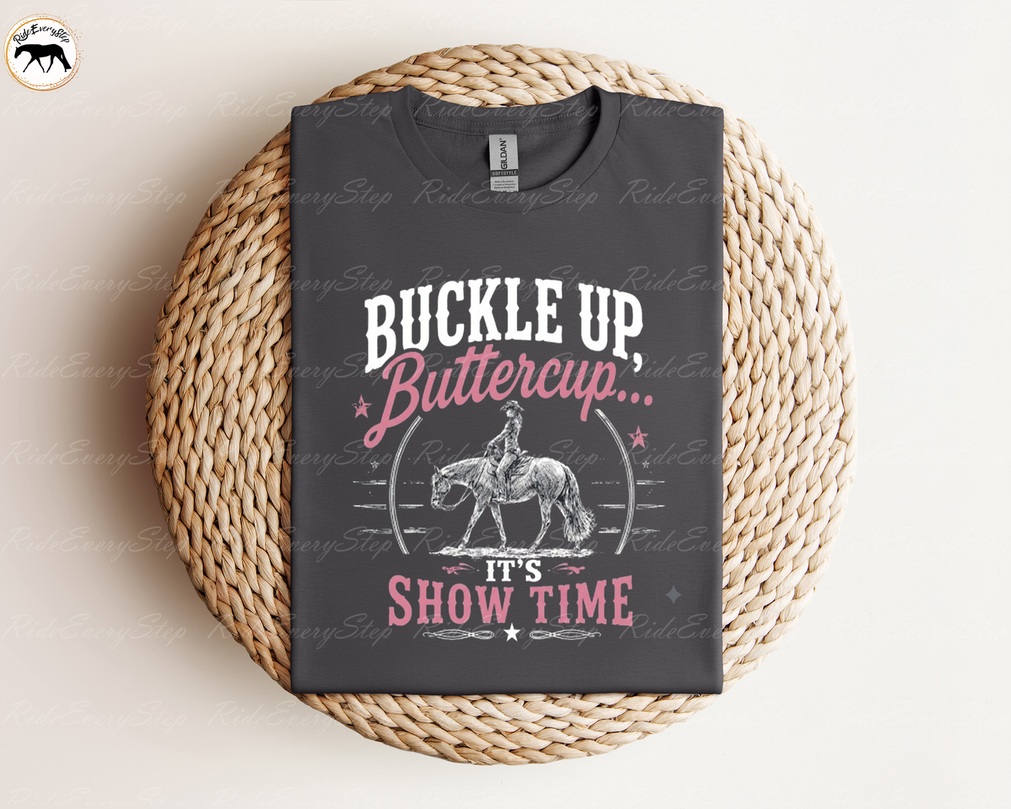 "Buckle Up Buttercup..It's Show Time" Apparel