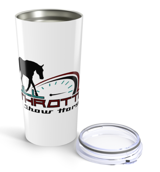 Full Throttle Show Horses Tumbler 20oz./40oz.
