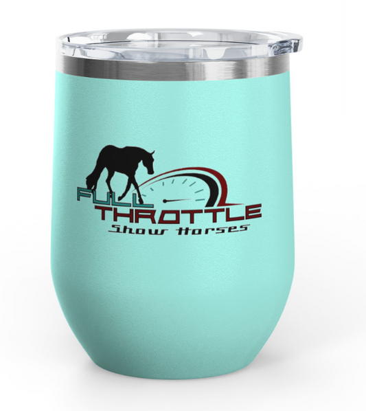 Full Throttle Show Horses Wine Tumbler