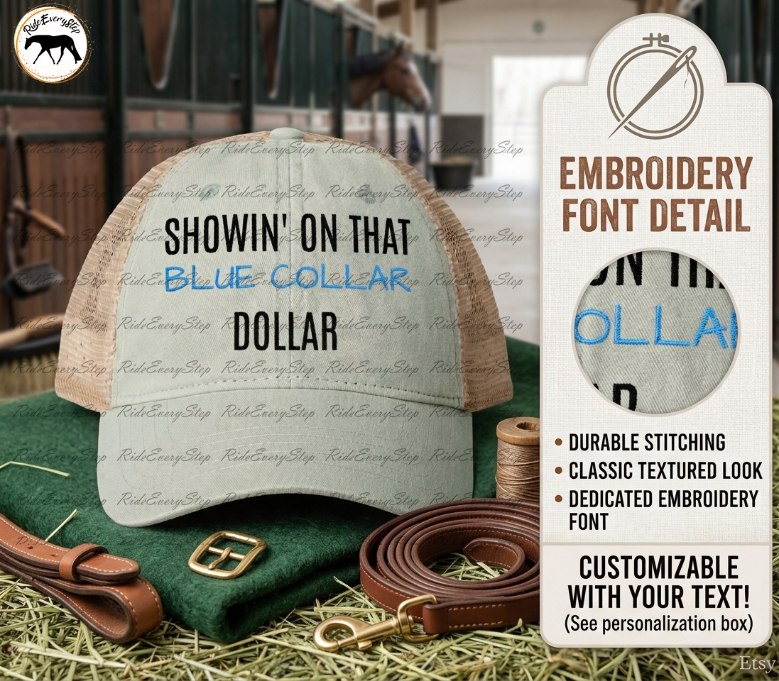 Horse Showin' on that Blue Collar Dollar Decorative Embroidery Hat