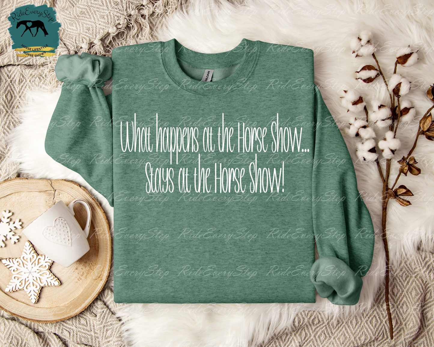 "What happens at the Horse Show..... stays at the Horse Show" Apparel
