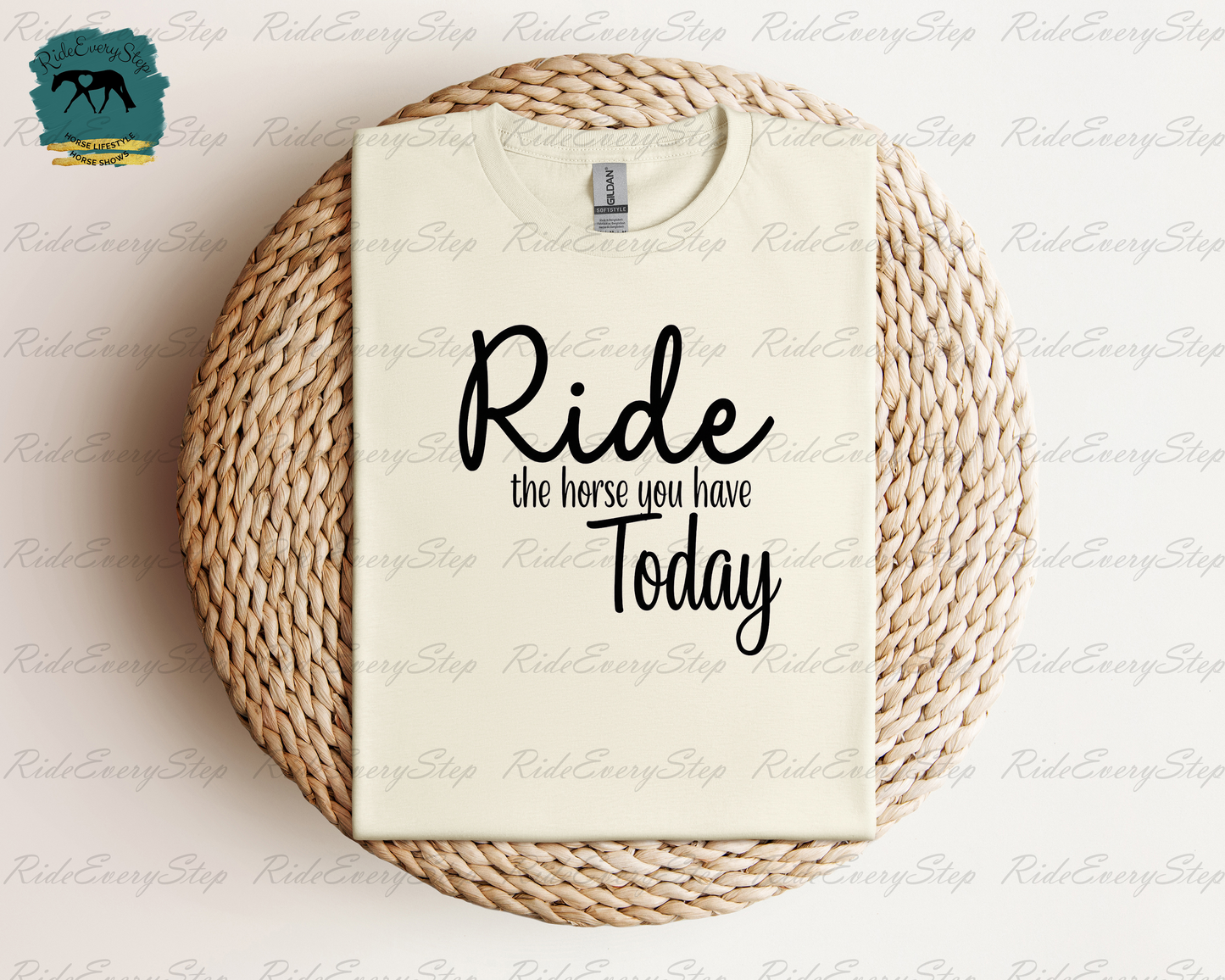Ride the Horse you have Today! Apparel